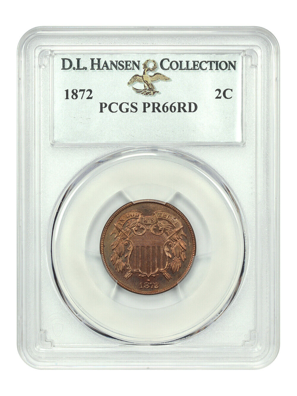 1872 2C PCGS PR66RD ex: D.L. Hansen