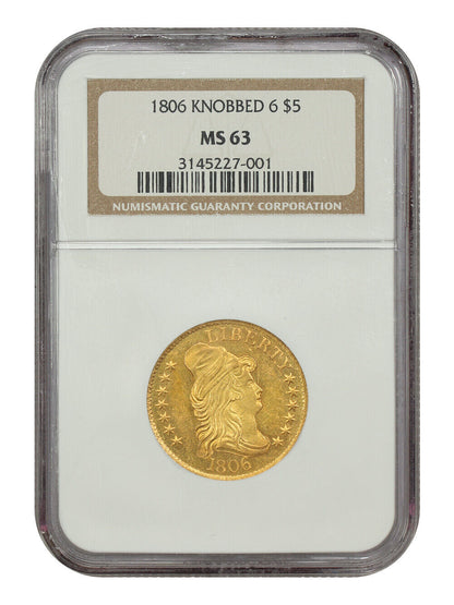 1806 $5 NGC MS63 (Knobbed 6) - Draped Bust $5