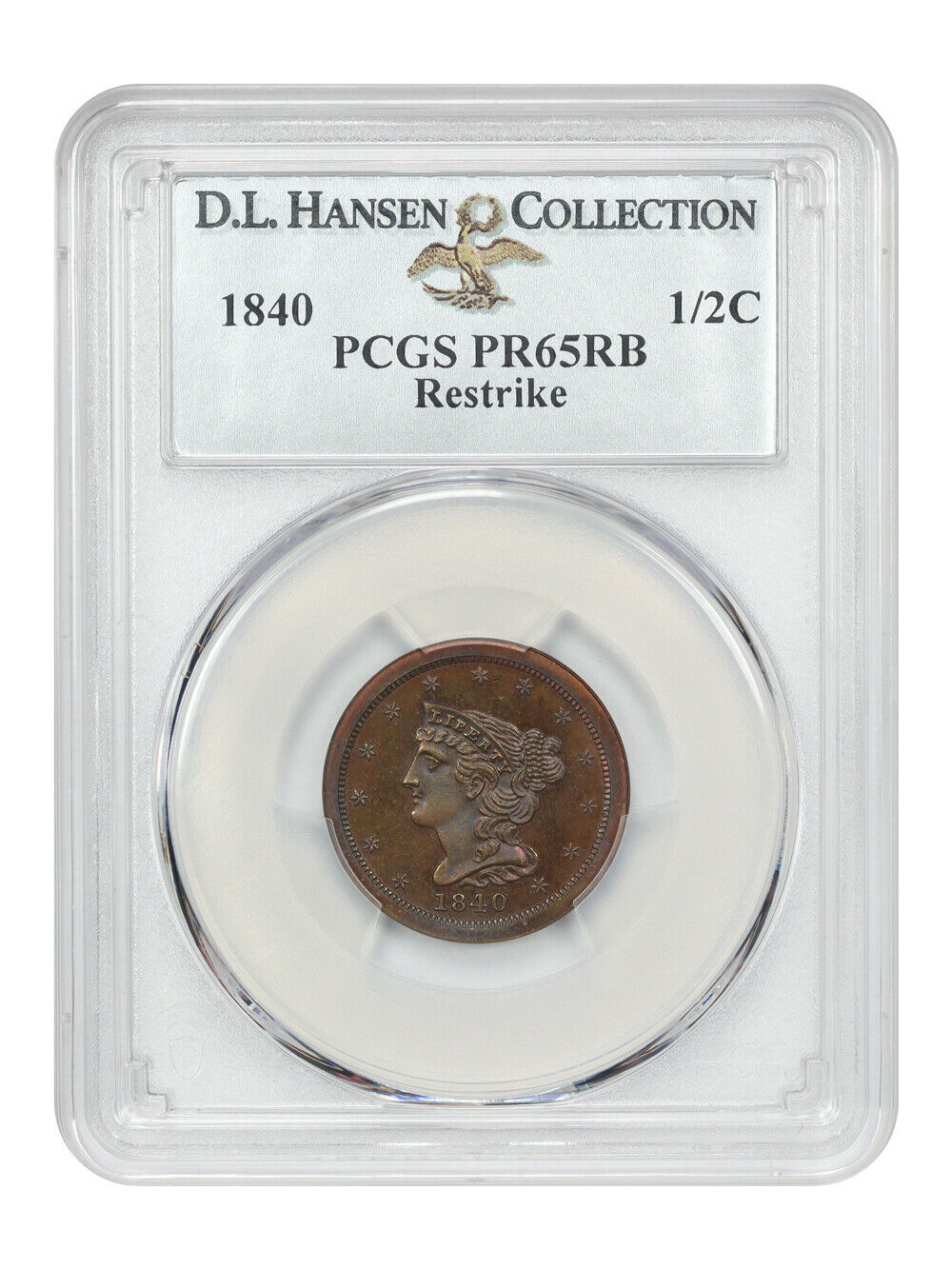 1840 1/2C PCGS PR65RB (Restrike) ex: D.L. Hansen