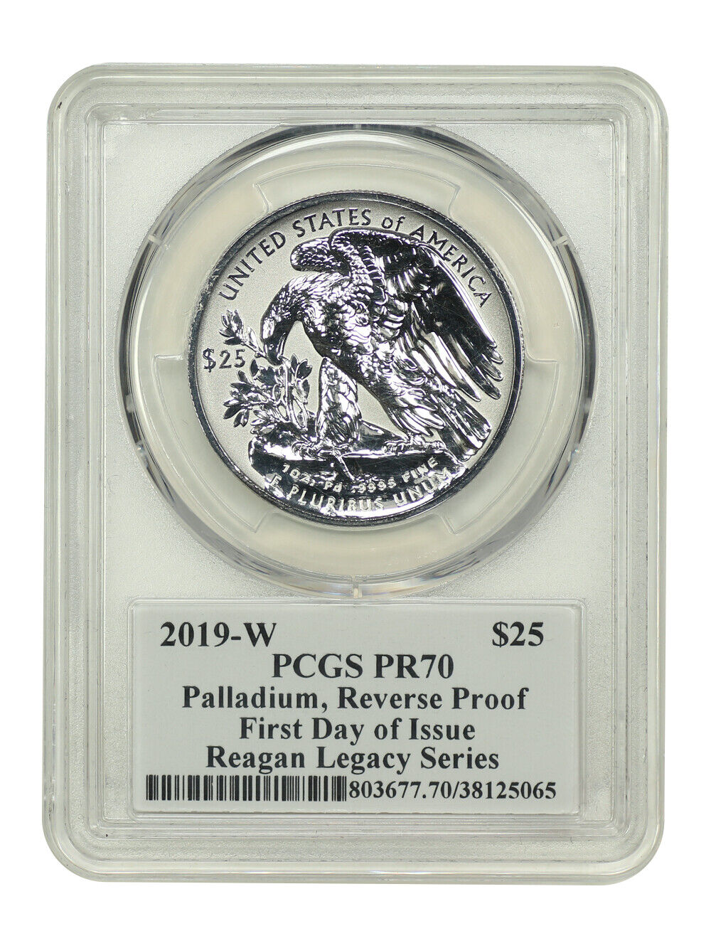 2019-W $25 Palladium PCGS PR70 (Reverse Proof, First Day of Issue, Reagan Legacy