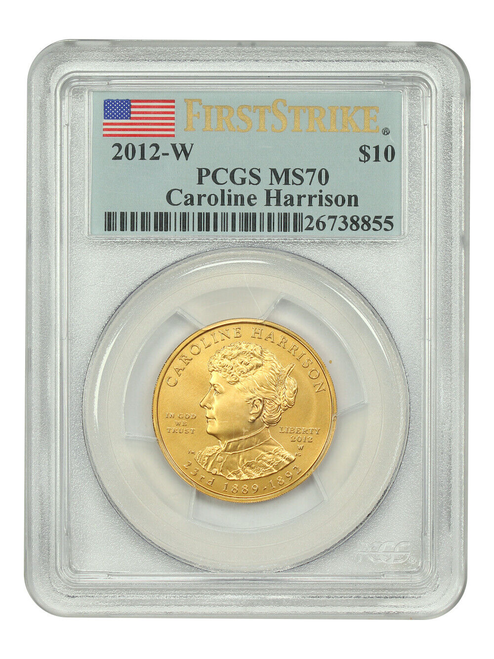 2012-W $10 Caroline Harrison PCGS MS70 (First Strike) - First Spouses