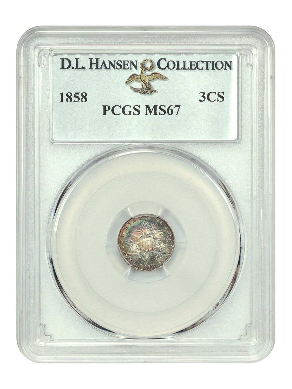 1858 3CS PCGS MS67 ex: D.L. Hansen