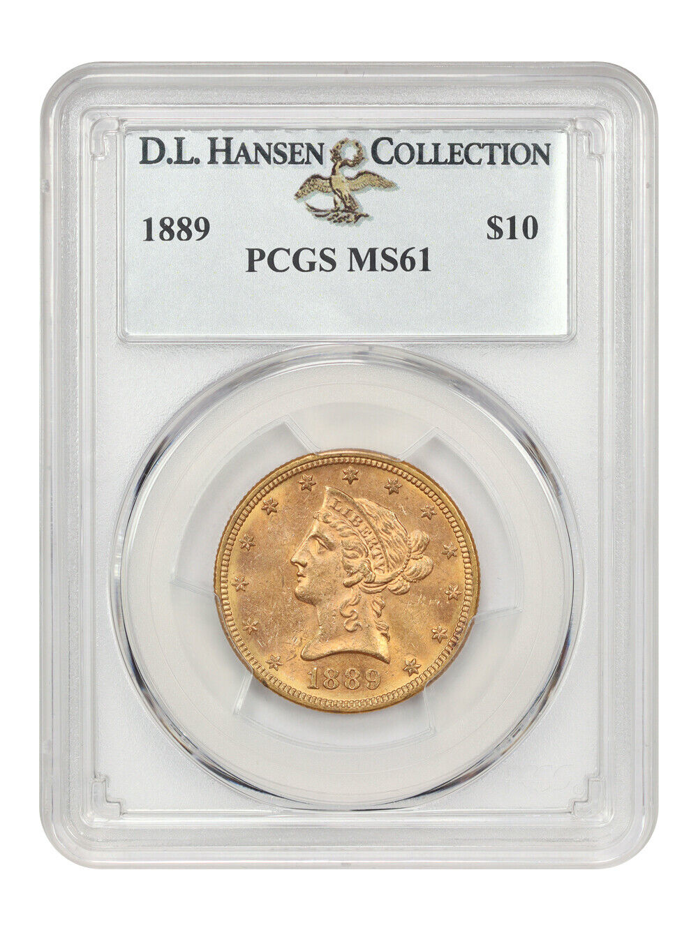 1889 $10 PCGS MS61 ex: D.L. Hansen