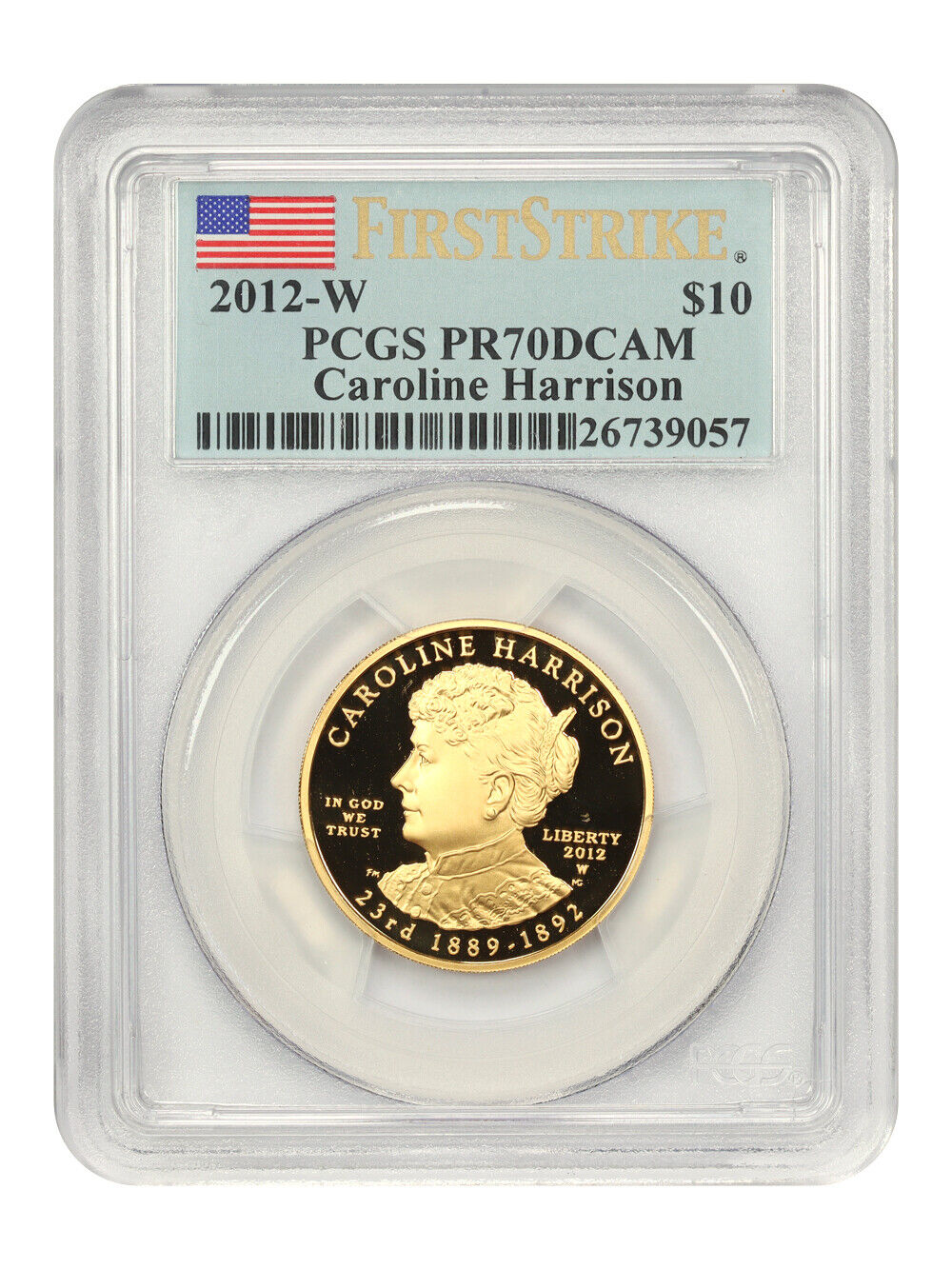 2012-W Caroline Harrison $10 PCGS Proof 70 DCAM (First Strike)