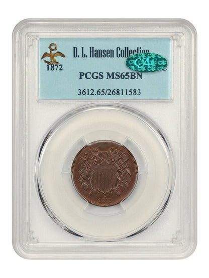 1872 2c PCGS/CAC MS65 BN ex: D.L. Hansen