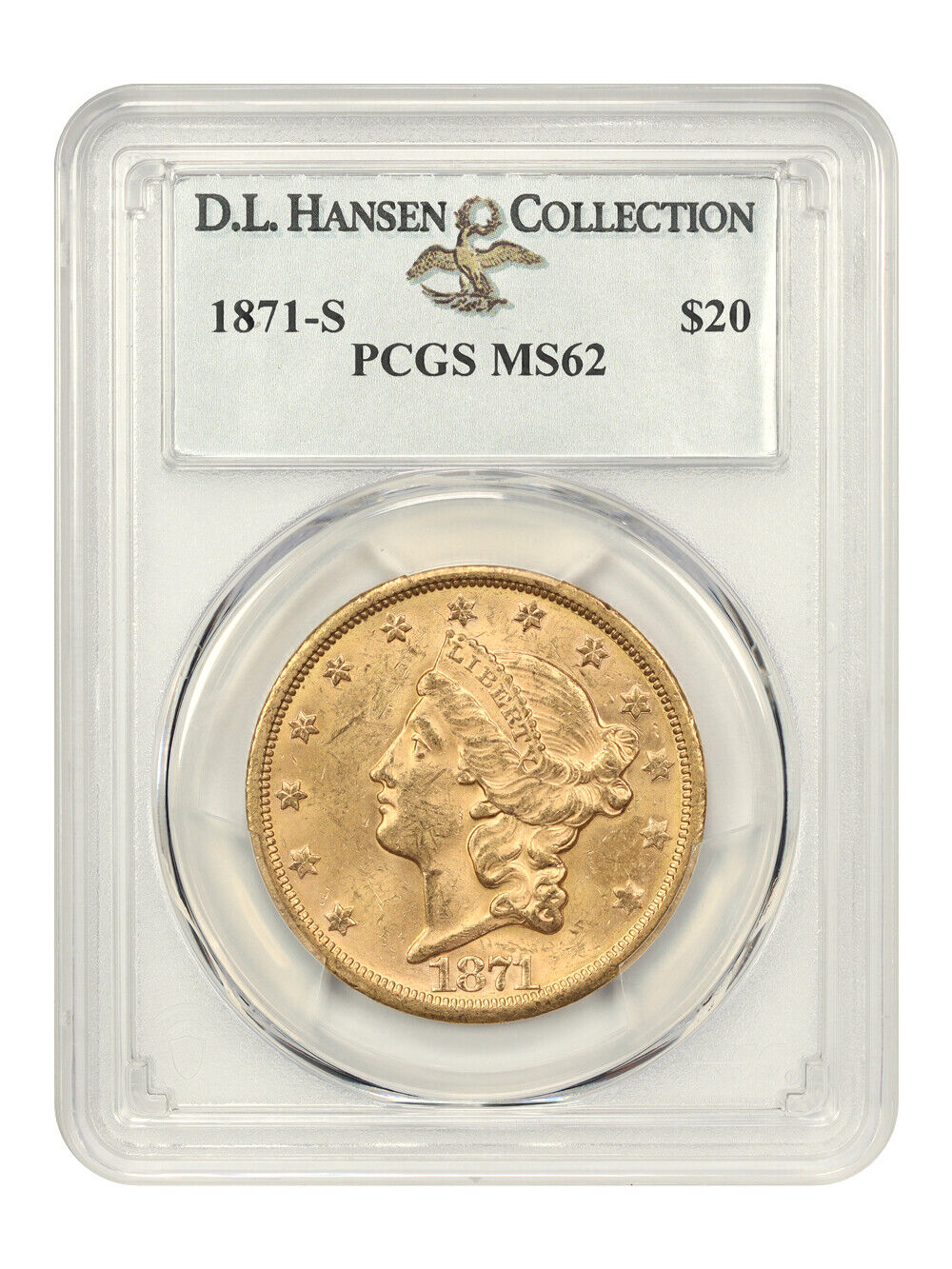 1871-S $20 PCGS MS62 ex: D.L. Hansen