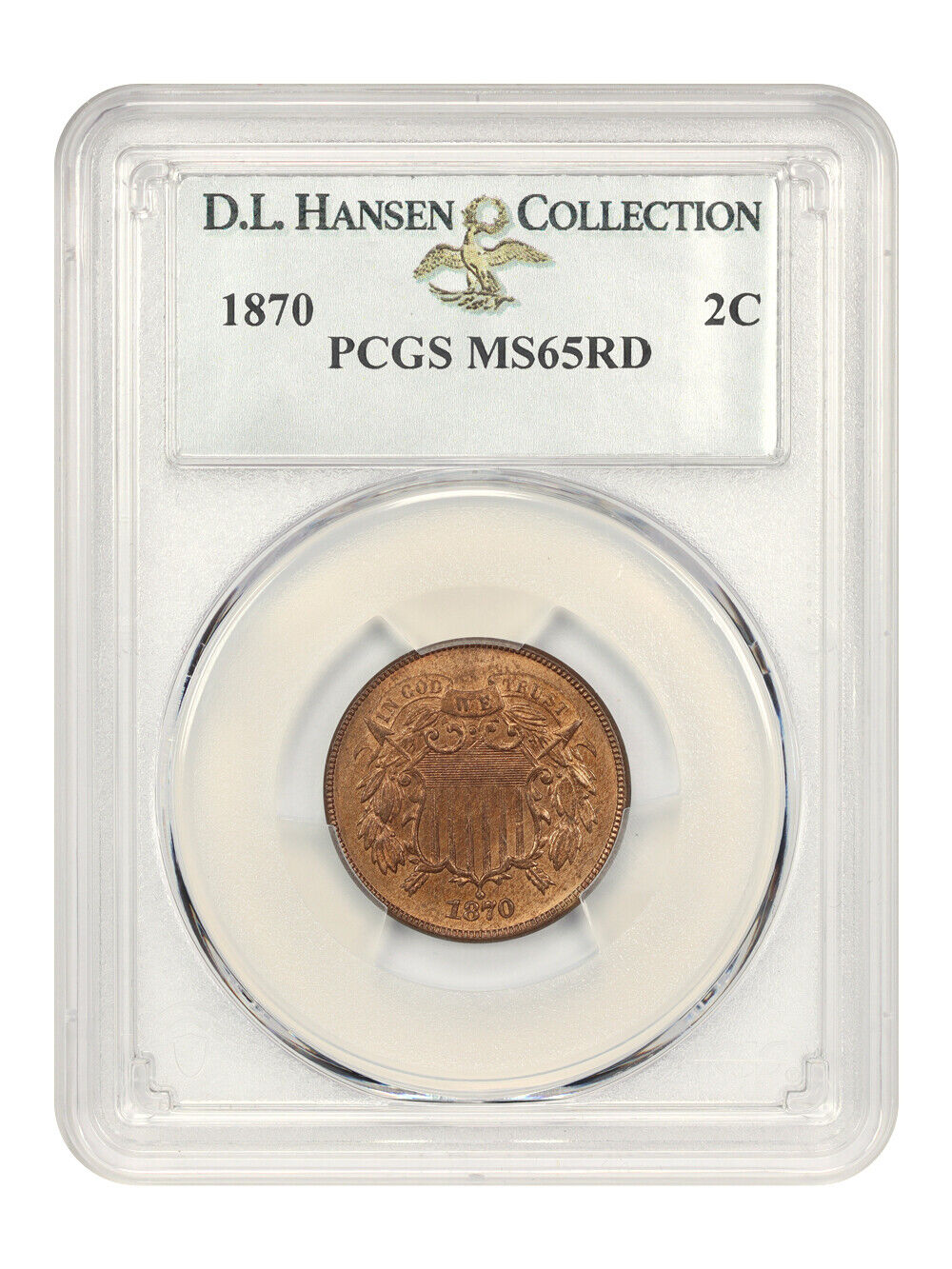 1870 2c PCGS MS65RD ex: D.L. Hansen