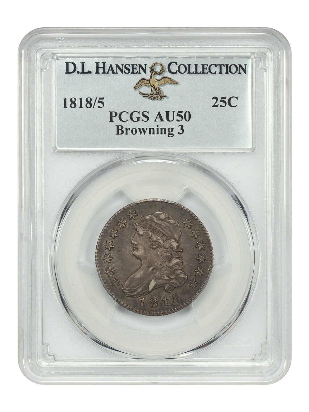 1818/5 25C PCGS AU50 (Browning 3) ex: D.L. Hansen