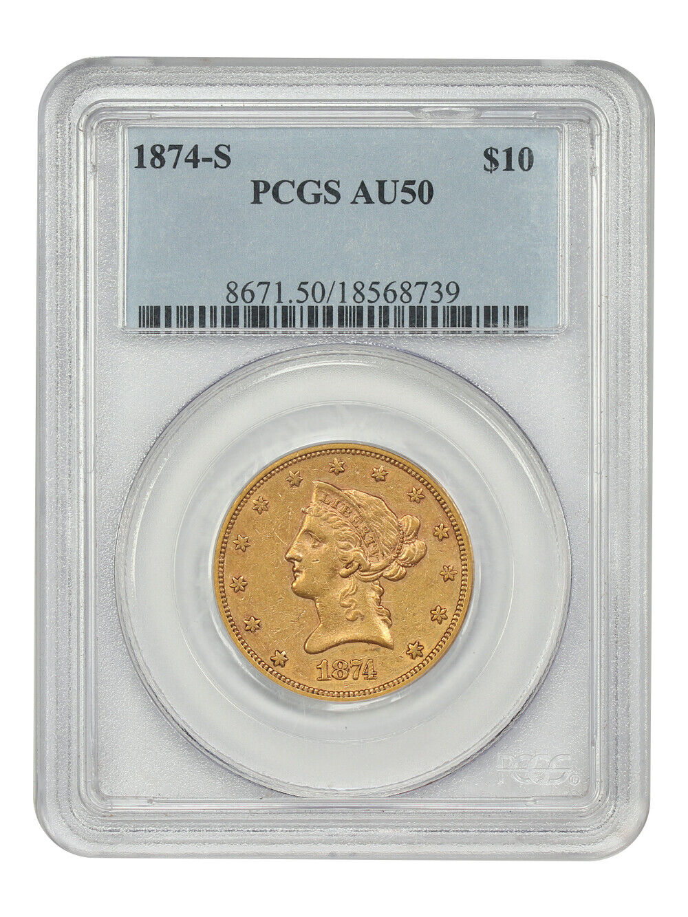 1874-S $10 PCGS AU50 - Liberty Head $10 - Scarce Date