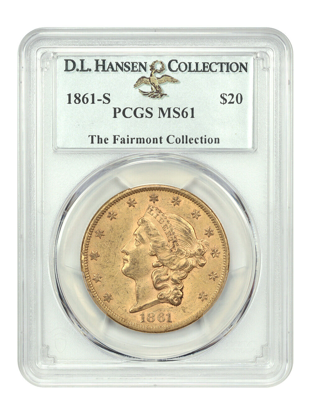 1861-S $20 PCGS MS61 ex: D.L. Hansen