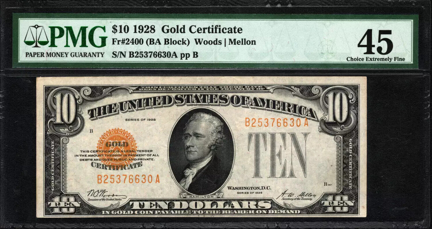 1928 $10 GOLD CERTIFICATE FR.2400 WOODS MELLON PMG CH EXTREMELY FINE 45 (630A)