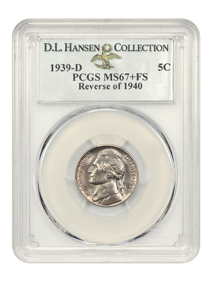 1939-D 5c PCGS MS67+ FS (Reverse of 1940) ex: D.L. Hansen