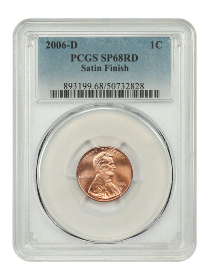 2006-D 1C PCGS SP68RD (Satin Finish) - Lincoln Cent (Modern)