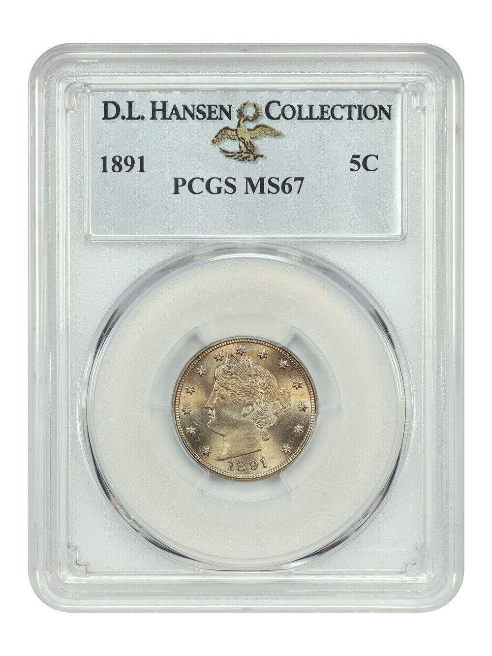 1891 5C PCGS MS67 ex: D.L. Hansen