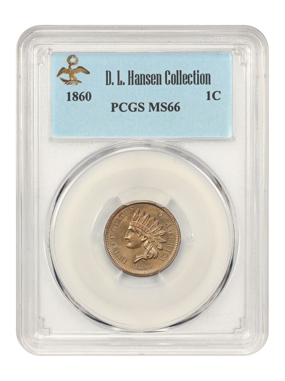 1860 1C PCGS MS66 ex: D.L. Hansen