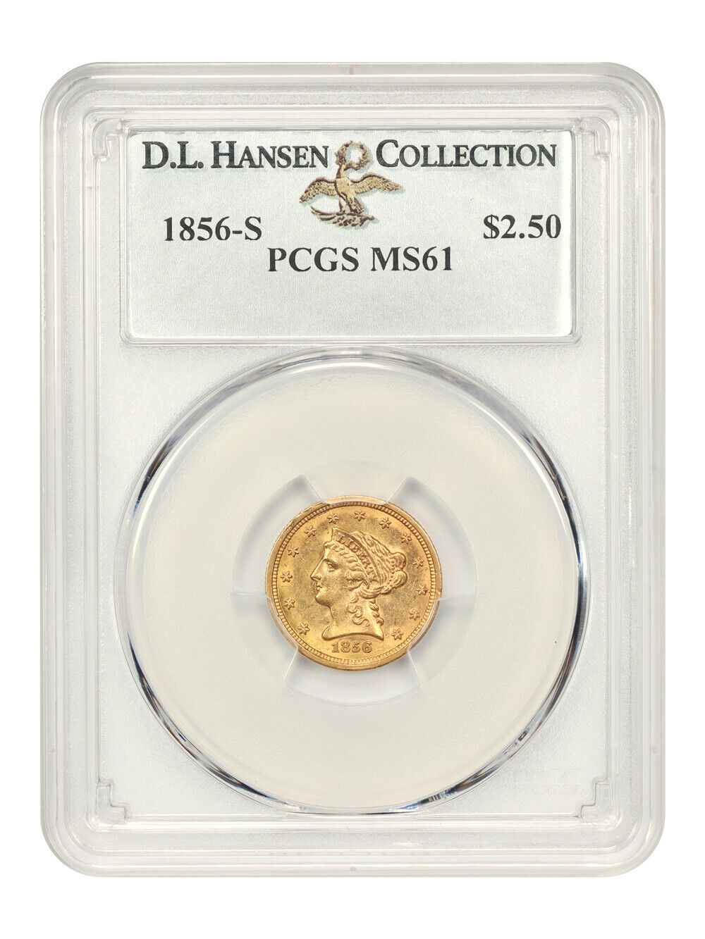 1856-S $2.50 PCGS MS61 ex: D.L. Hansen