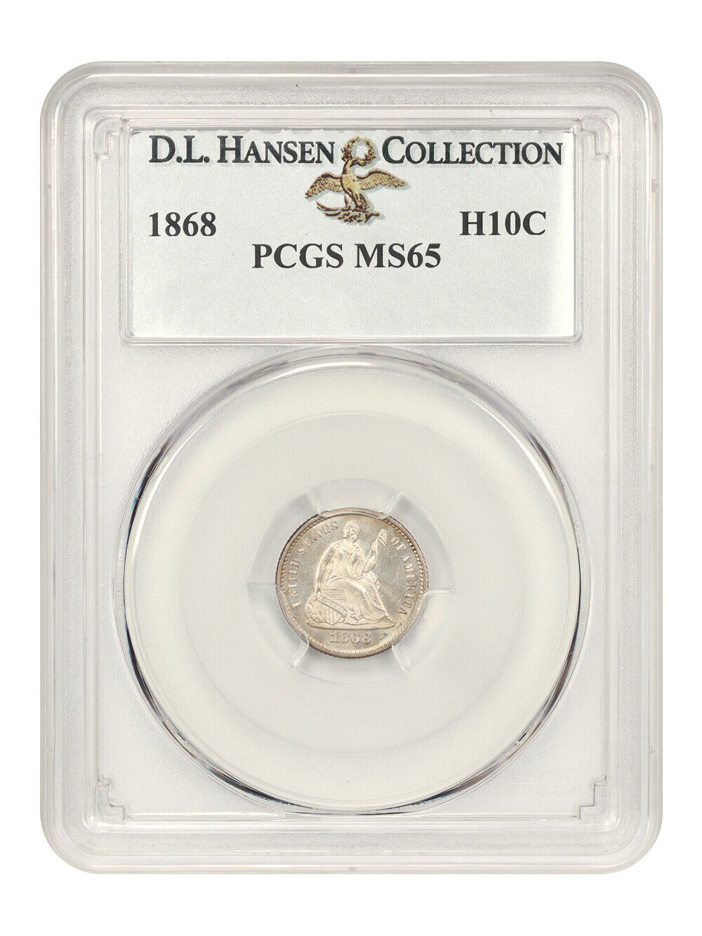 1868 H10C PCGS MS65 ex: D.L. Hansen