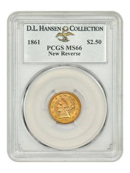 1861 $2.50 PCGS MS66 (New Reverse) ex: D.L. Hansen - Liberty Head $2.5