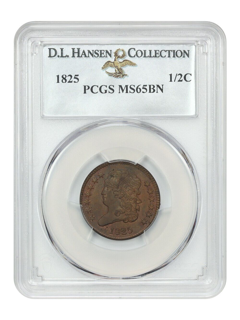 1825 1/2C PCGS MS65BN ex: D.L. Hansen