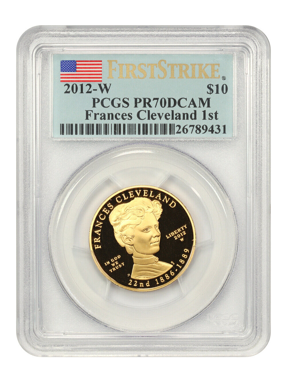 2012-W Frances Cleveland Term 1 $10 PCGS Proof 70 DCAM (First Strike)