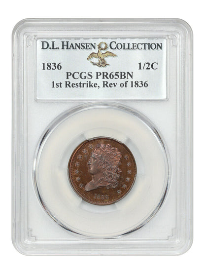 1836 1/2C PCGS PR65BN (1st Restrike, Rev of 1836) ex: D.L. Hansen