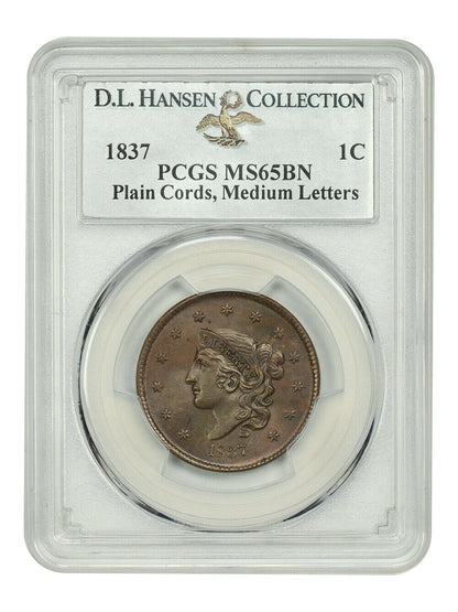 1837 1C PCGS MS65BN (Medium Letters) ex: D.L. Hansen