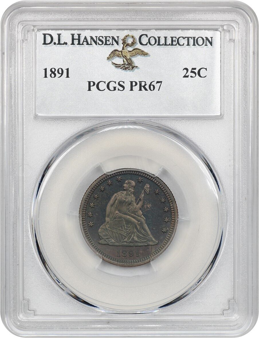 1891 25c PCGS Proof 67 ex: D.L. Hansen