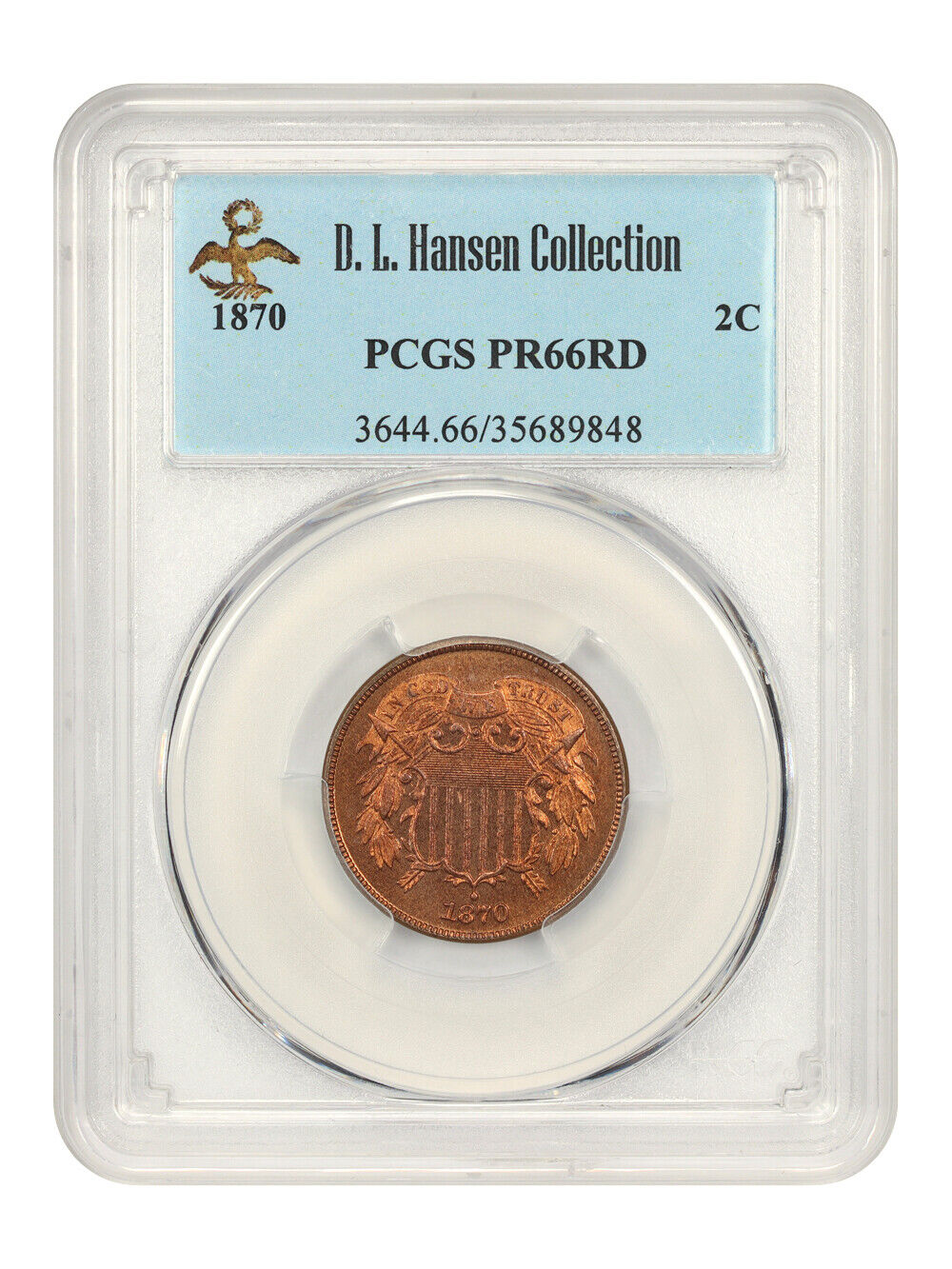 1870 2c PCGS Proof 66 RD ex: D.L. Hansen