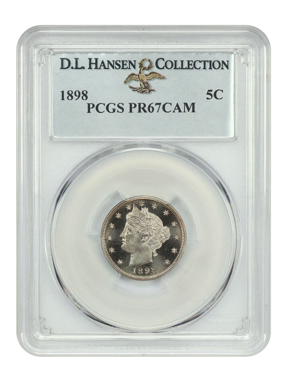 1898 5C PCGS PR67CAM ex: D.L. Hansen