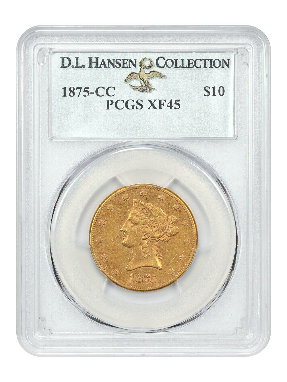 1875-CC $10 PCGS XF45 ex: D.L. Hansen