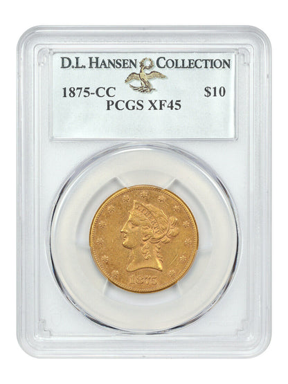 1875-CC $10 PCGS XF45 ex: D.L. Hansen