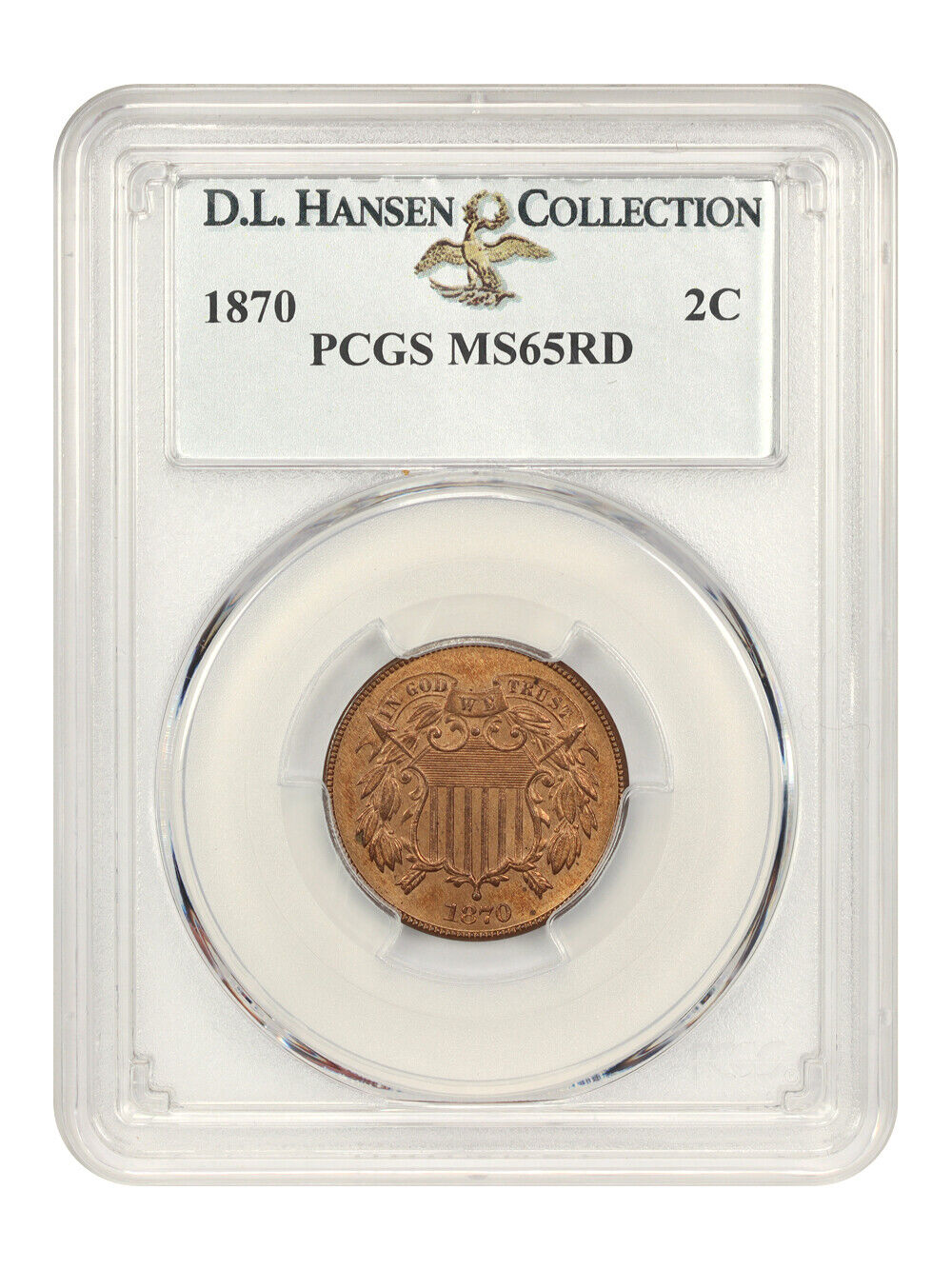 1870 2c PCGS MS65RD ex: D.L. Hansen