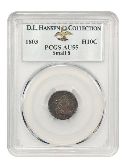 1803 H10C PCGS AU55 (Small 8) ex: D.L. Hansen