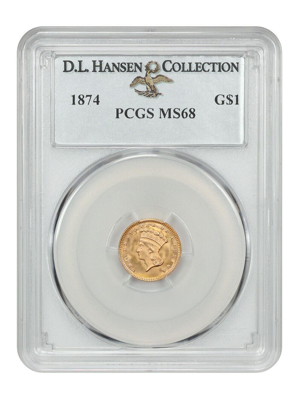 1874 G$1 PCGS MS68 ex: D.L. Hansen