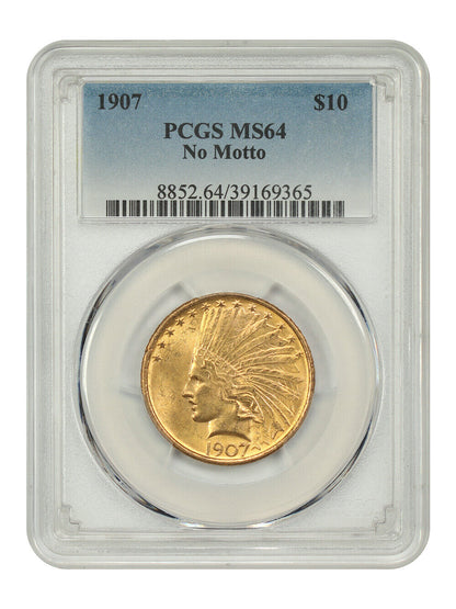 1907 $10 PCGS MS64 (No Motto) - Indian $10 - Scarce First Year Type Coin