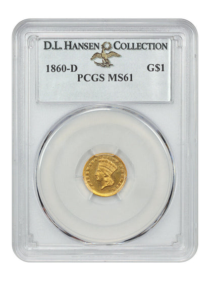 1860-D G$1 PCGS MS61 ex: D.L. Hansen