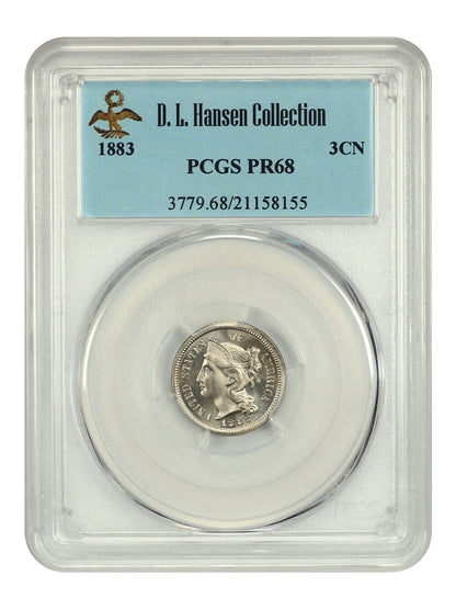 1883 3CN PCGS PR68 ex: D.L. Hansen