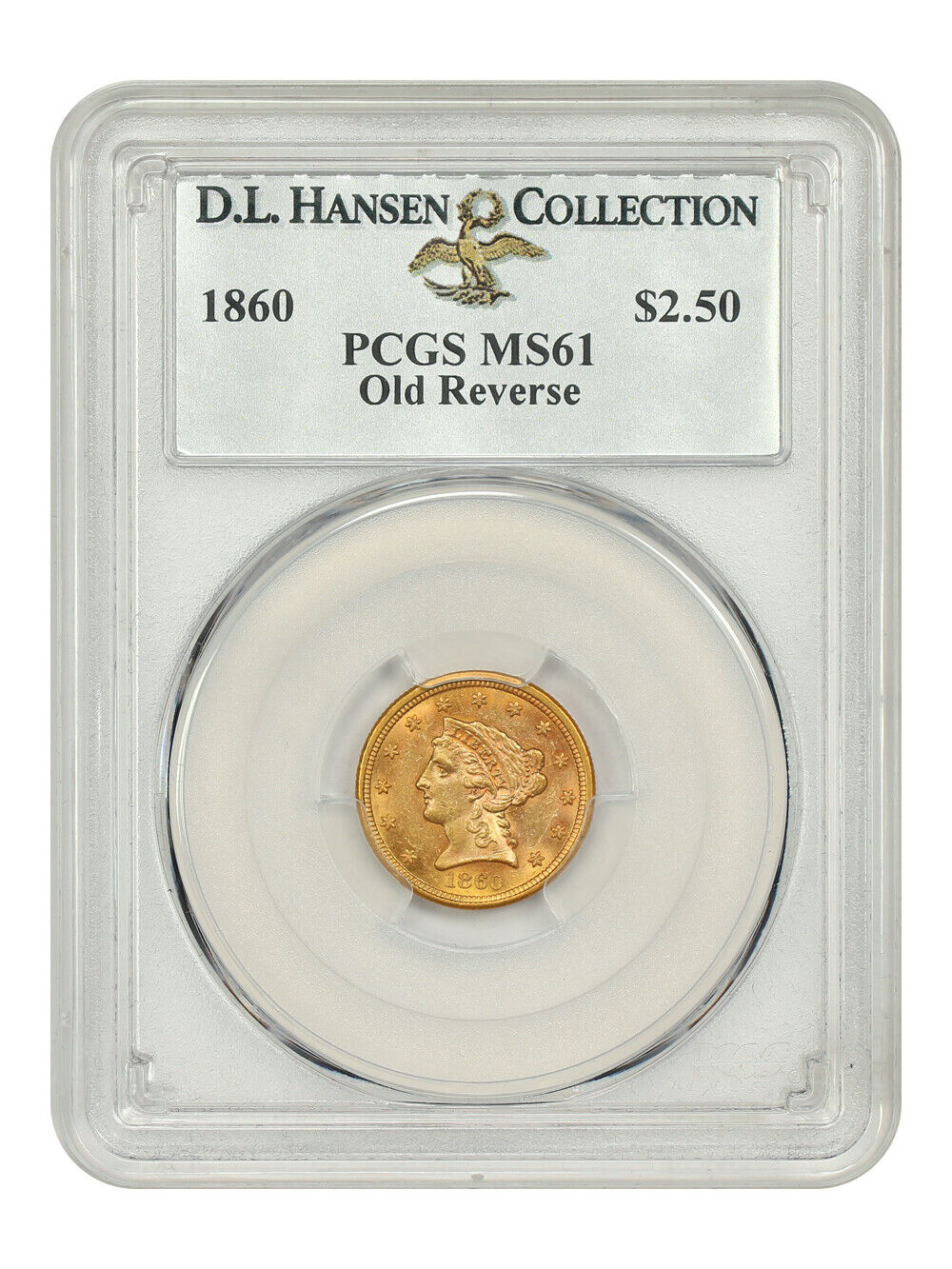 1860 $2.50 PCGS MS61 (Old Reverse) ex: D.L. Hansen - Liberty Head $2.5