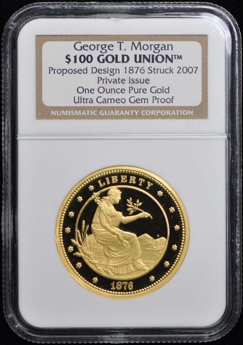 1876/2007 George T. Morgan $100 Gold Union NGC ULTRA HIGH RELIEF Proof