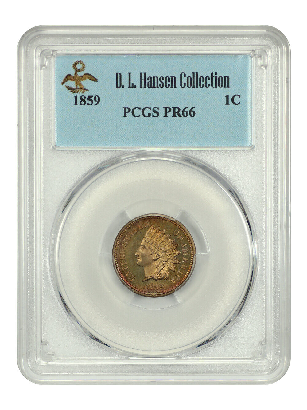 1859 1C PCGS PR66 ex: D.L. Hansen