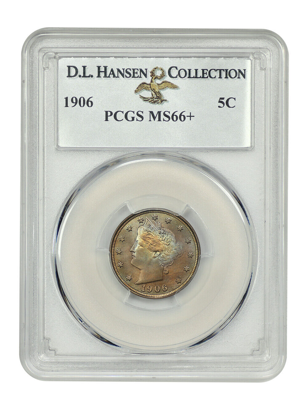 1906 5C PCGS MS66+ ex: D.L. Hansen