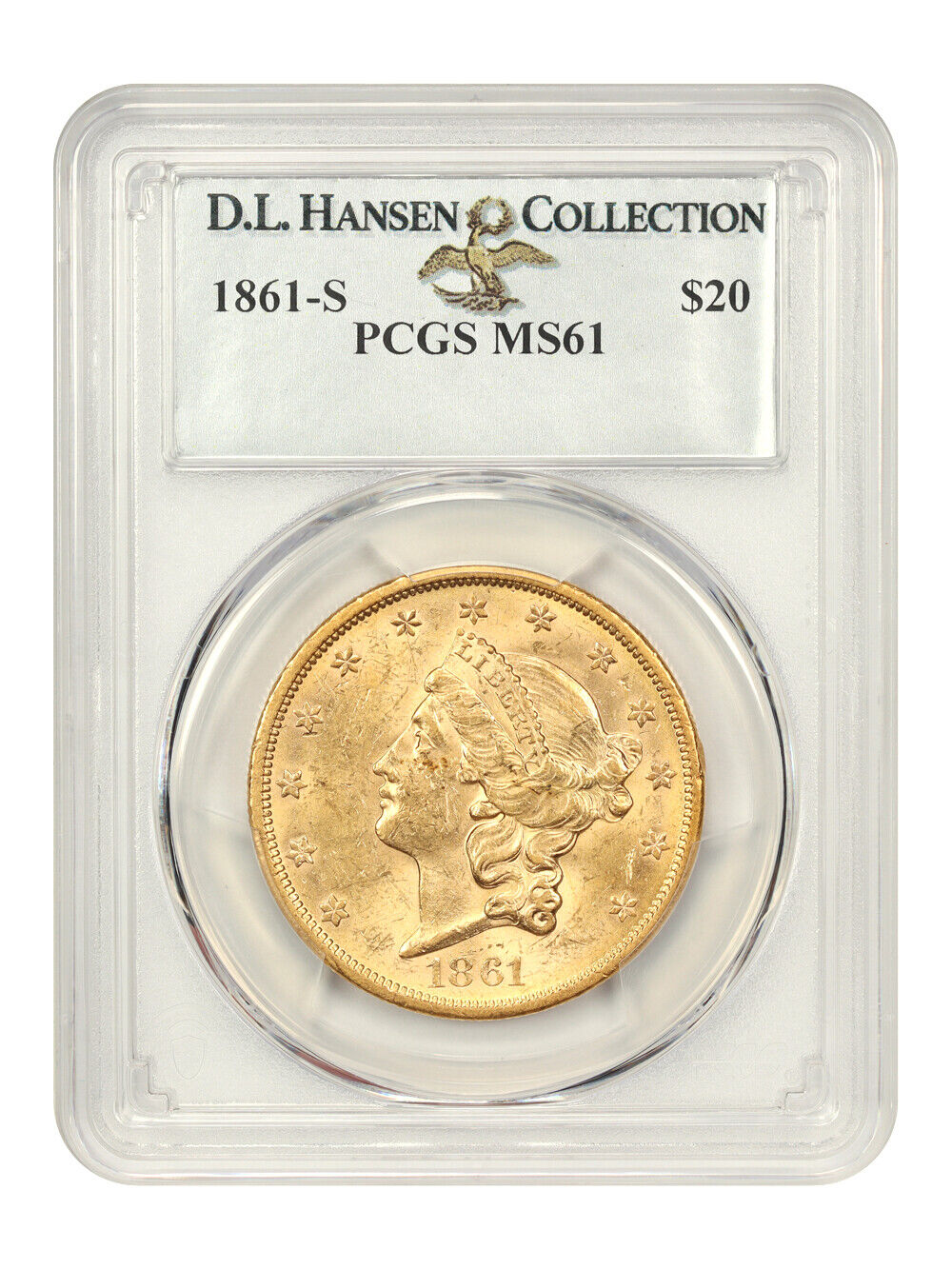 1861-S $20 PCGS MS61 ex: D.L. Hansen