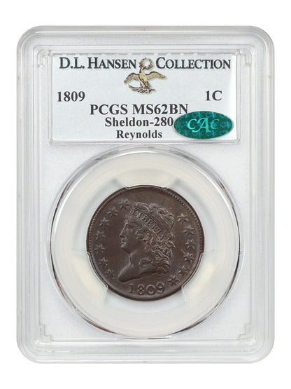 1809 1C PCGS/CAC MS62BN (Sheldon-280) ex: D.L. Hansen