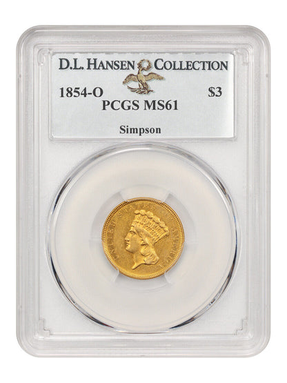 1854-O $3 PCGS MS61 ex: D.L. Hansen/Simpson