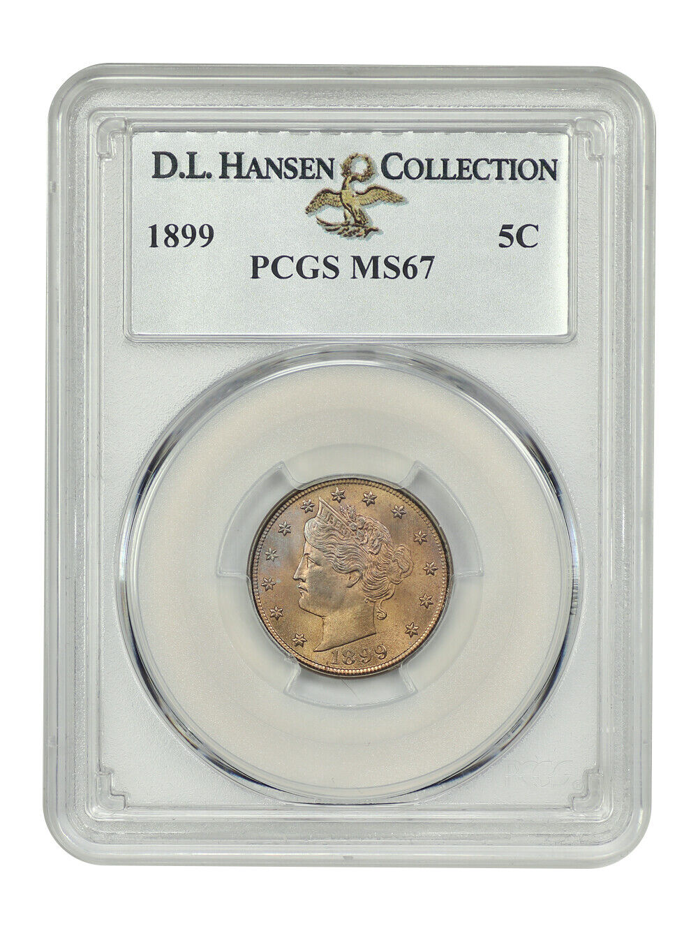 1899 5C PCGS MS67 ex: D.L. Hansen