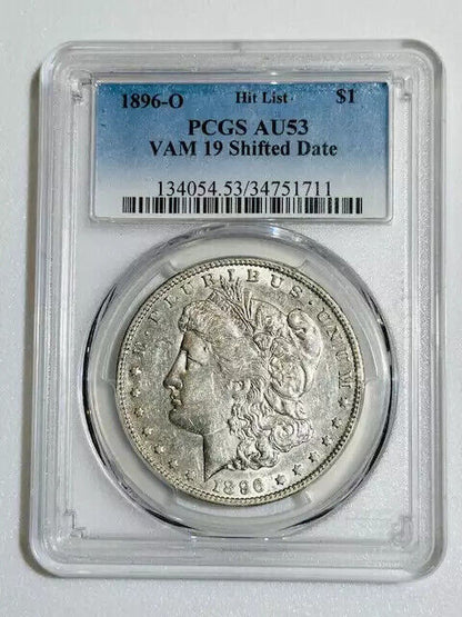 1896 O Morgan Silver Dollar PCGS AU-53 VAM 19 Shifted Date- Hitlist 40