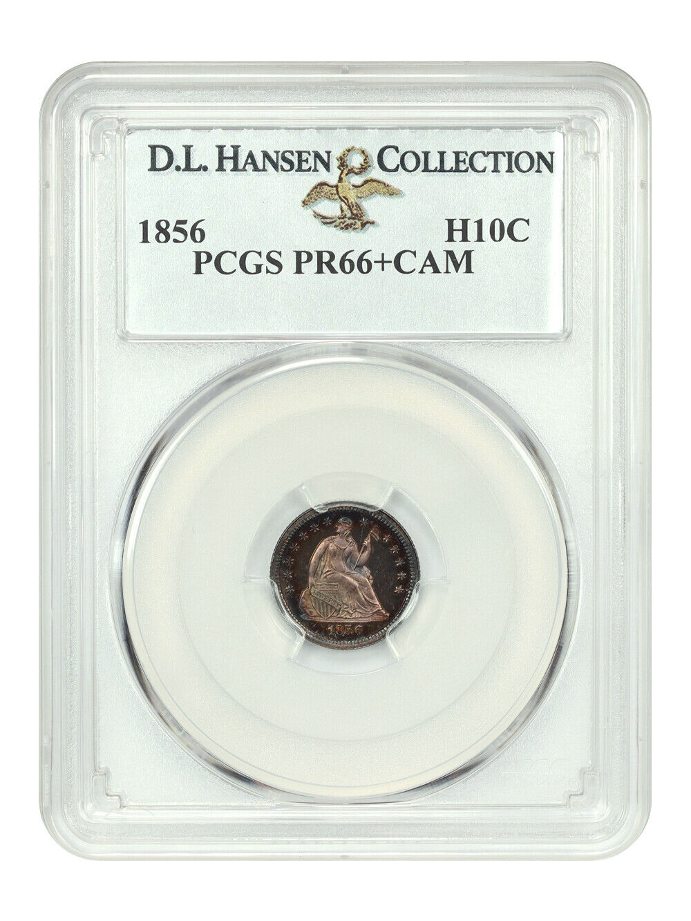 1856 H10C PCGS PR66+CAM ex: D.L. Hansen