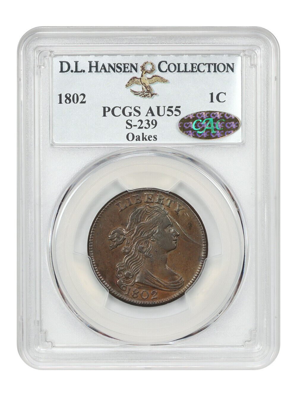 1802 1C PCGS/CAC AU55 (S-239) *Gold CAC* ex: D.L. Hansen