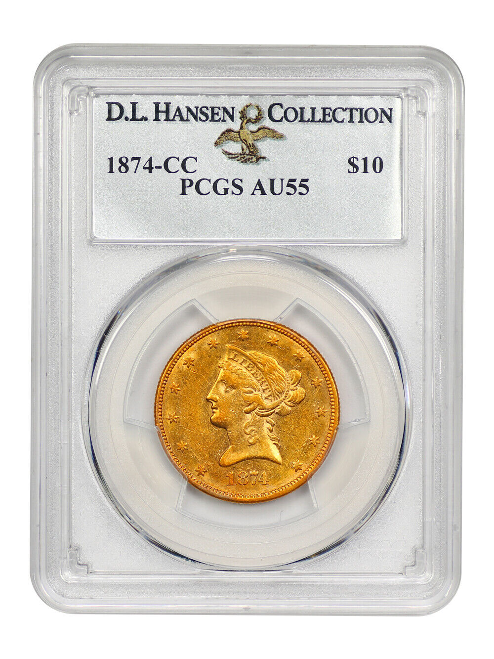 1874-CC $10 PCGS AU55 ex: D.L. Hansen