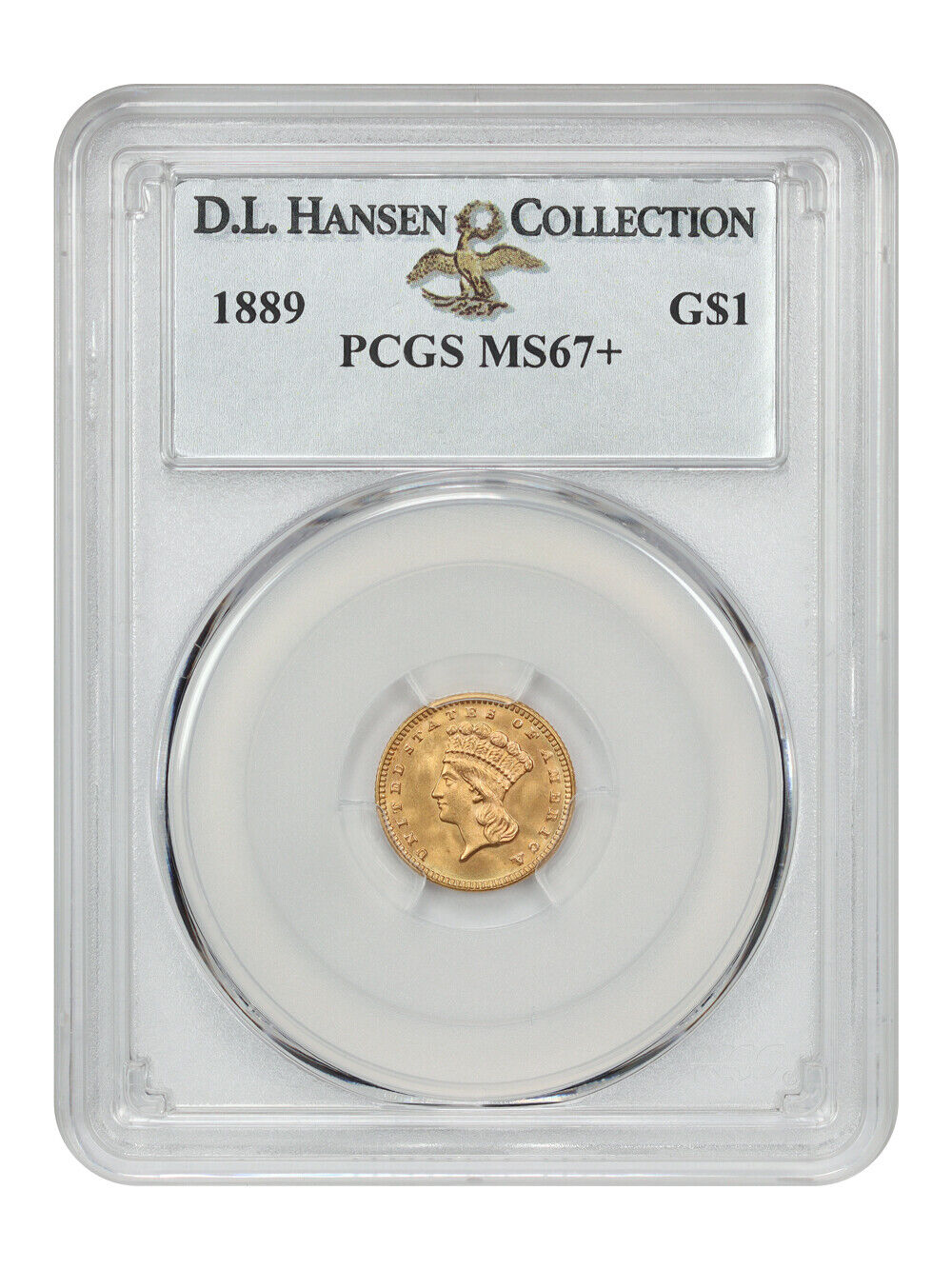 1889 G$1 PCGS MS67+ ex: D.L. Hansen